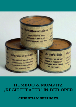 Humbug & Mumpitz - Regietheater in der Oper
