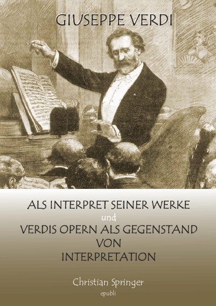 Giuseppe Verdi als Interpret seiner Werke
